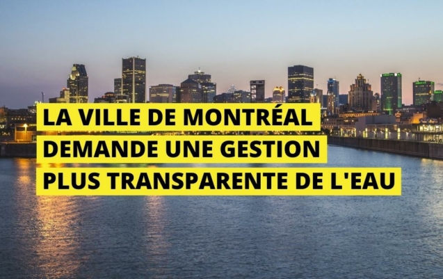 La Ville de Montréal demande une gestion plus transparente de l'eau