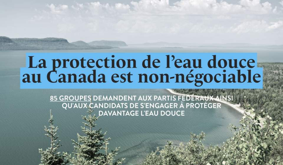 2025-04-22 - lettre eau douce elections fed canada
